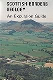 Scottish Borders geology : an excursion guide