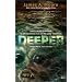 Deeper
