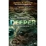 Deeper