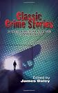 Classic Crime Stories: 13 Tales from Edgar Allan Poe to Lawrence Block