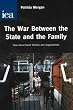 War Between the State and the Family: How Government Divides and Impoverishes