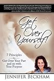 Get Over Yourself!: 7 Principles to Get