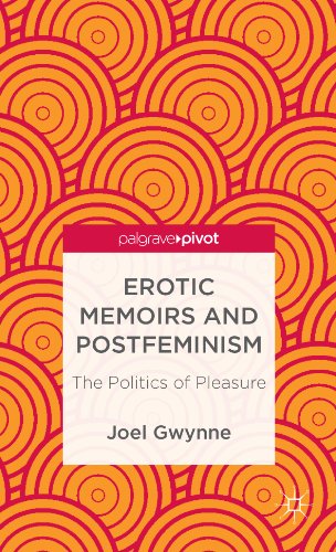 Erotic Memoirs and Postfeminism: The Politics of Pleasure (Palgrave Pivot)