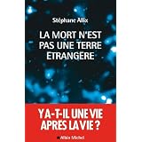 La mort n'est pas une terre �trang�repar St�phane Allix