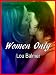 Women Only: New Erotic Stories of Lesbian Heat