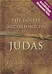 The Gospel According to Judas: By Benjamin Iscariot