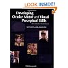Developing Ocular Motor and Visual Perceptual Skills: An Activity Workbook