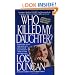 Who Killed My Daughter?