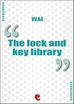 The Lock and Key Library Classic Mystery and Detective Stories (Evergreen) The Lock and Key Library Classic Mystery and Detective Stories (Evergreen)
