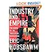 Industry and Empire: The Birth of the Industrial Revolution
