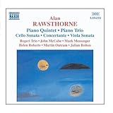 RAWSTHORNE: Piano Quintet / Piano Trio / Viola Sonata
