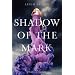 Shadow of the Mark (Carrier of the Mark)