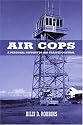 Air Cops: A Personal History of Air Traffic Control