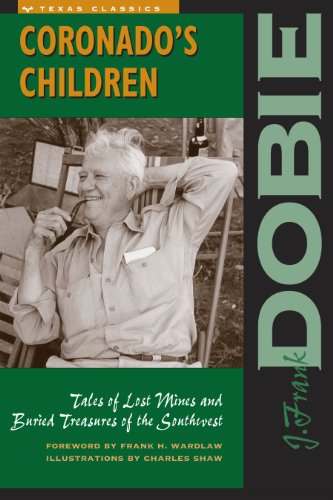 Coronado's Children: Tales of Lost Mines and Buried Treasures of the Southwest (Barker Texas History Center Series)