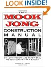 Mook Jong Construction Manual: Building Modern and Traditional Wooden Dummies on a Budget
