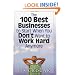 100 Best Businesses to Start When You Don't Want to Work Hard Anymore