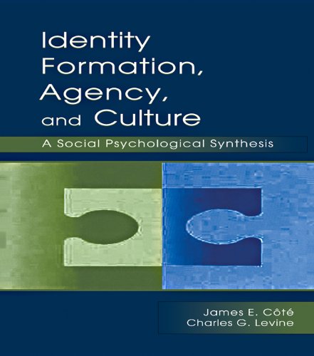 Identity, Formation, Agency, and Culture: A Social Psychological Synthesis