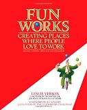 Buy : Fun Works: Creating Places Where People Love to Work