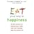 Eat Your Way To Happiness