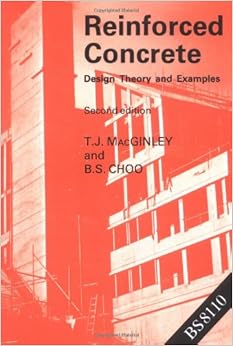 Reinforced Concrete: Design theory and examples: B.S. Choo, T.J