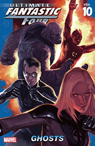 Ultimate Fantastic Four Vol. 10: Ghosts