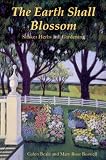 The Earth Shall Blossom: Shaker Herbs and Gardening