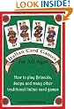 Italian Card Games for All Ages: How to play Briscola, Scopa and many other traditional Italian card games