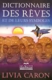 Dictionnaire des r�ves et de leurs symboles