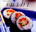 The Great Sushi and Sashimi Cookbook (Great Seafood Series)