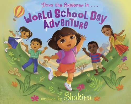 Dora & Shakira: World School Day Adventure (Dora the Explorer)
