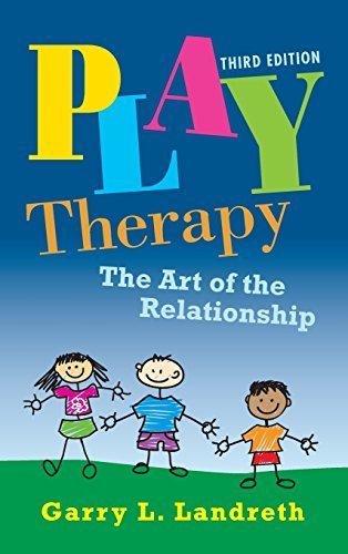 Play Therapy: The Art of the Relationship by Landreth, Garry L. (2012) Hardcover