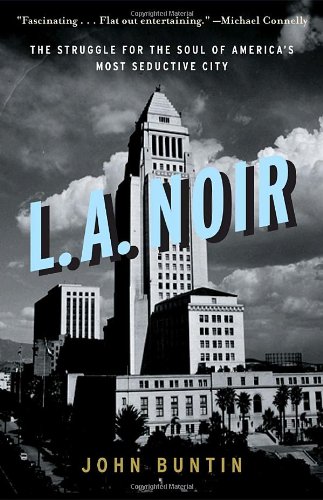 L.A. Noir: The Struggle for the Soul of America