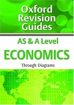 AS and A Level Economics Through Diagrams: Oxford Revision Guides