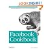 Facebook Cookbook: Building Applications to Grow Your Facebook Empire
