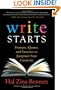 Write Starts: Prompts, Quotes, and Exercises to Jumpstart Your Creativity