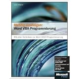 Richtig einsteigen: Word VBA-Programmierung: Mit allen Techniken zur Word 2007-Programmierungvon "Lorenz H�lscher"