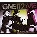 Give It 2 Me