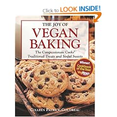 The Joy of Vegan Baking: The Compassionate Cooks' Traditional Treats and Sinful Sweets