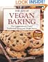 The Joy of Vegan Baking: The Compassionate Cooks' Traditional Treats and Sinful Sweets