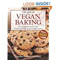 The Joy of Vegan Baking: The Compassionate Cooks' Traditional Treats and Sinful Sweets