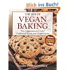 Joy of Vegan Baking: The Compassionate Cooks' Traditional Treats and Sinful Sweets