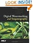 Digital Watermarking and Steganography, 2nd Ed. (The Morgan Kaufmann Series in Multimedia Information and Systems)