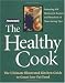 Prevention's The Healthy Cook: The Ultimate Illustrated Kitchen Guide to Great Low-Fat Food