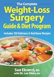Books : The Complete Weight-Loss Surgery Guide and Diet Program: Includes 150 Delicious and Nutritious Recipes