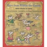 tales from within the clouds nakhi stories of china kolowalu books