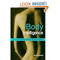 Body Intelligence: Creating a New Environment