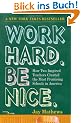 Work Hard. Be Nice.: How Two Inspired Teachers Created the Most Promising Schools in America