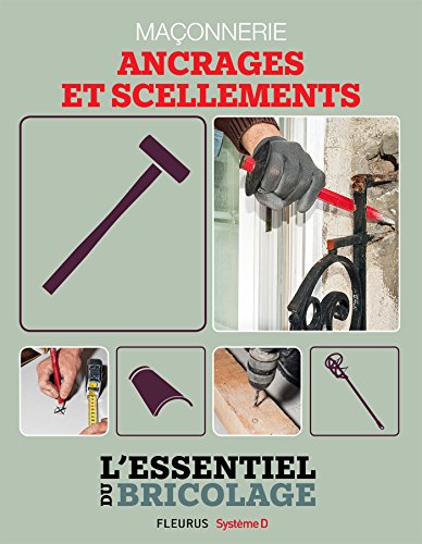 Maçonnerie : ancrages et scellements (L'essentiel du bricolage) (French Edition)