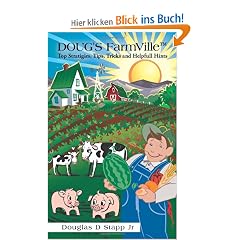 Doug's Farmville[ Top Stratigies, Tips, Tricks and Helpfull Hints