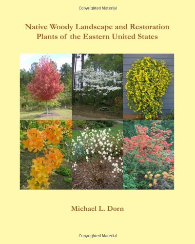 Native Woody Landscape and Restoration Plants of the Eastern United States